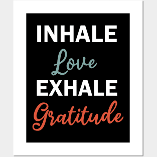 inhale love exhale gratitude Posters and Art